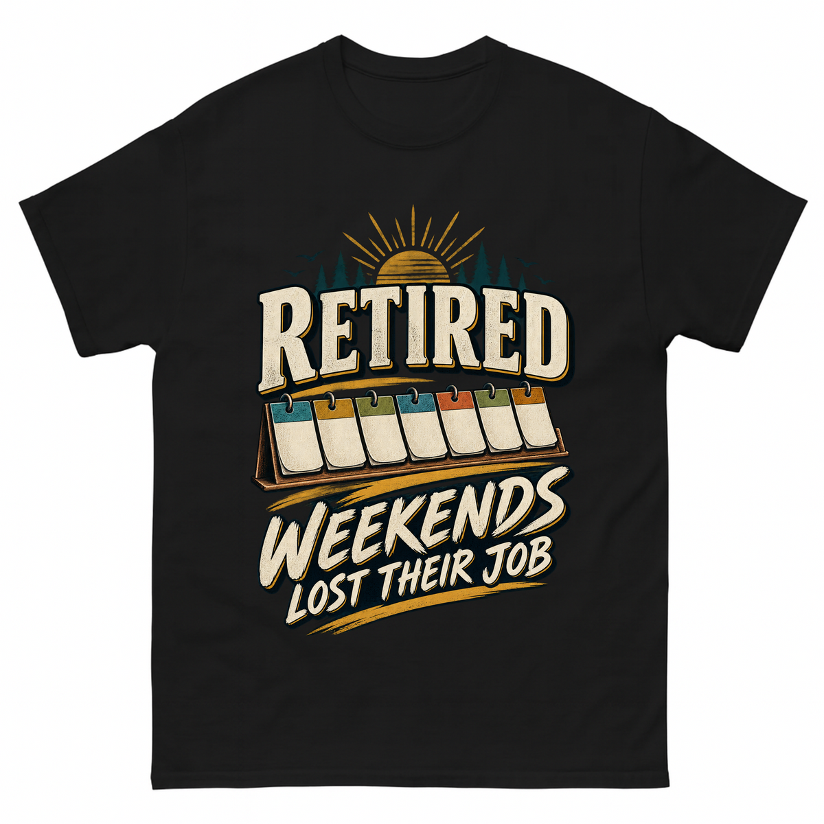 Black vintage t-shirt with Retired Weekends Lost Their Job printed front design