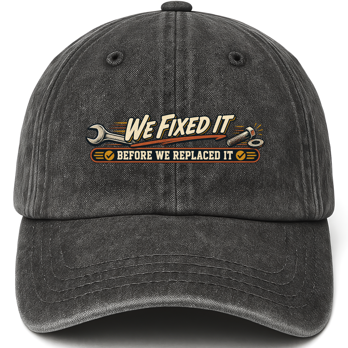 Black vintage washed cap with We Fixed It Before We Replaced It printed front design