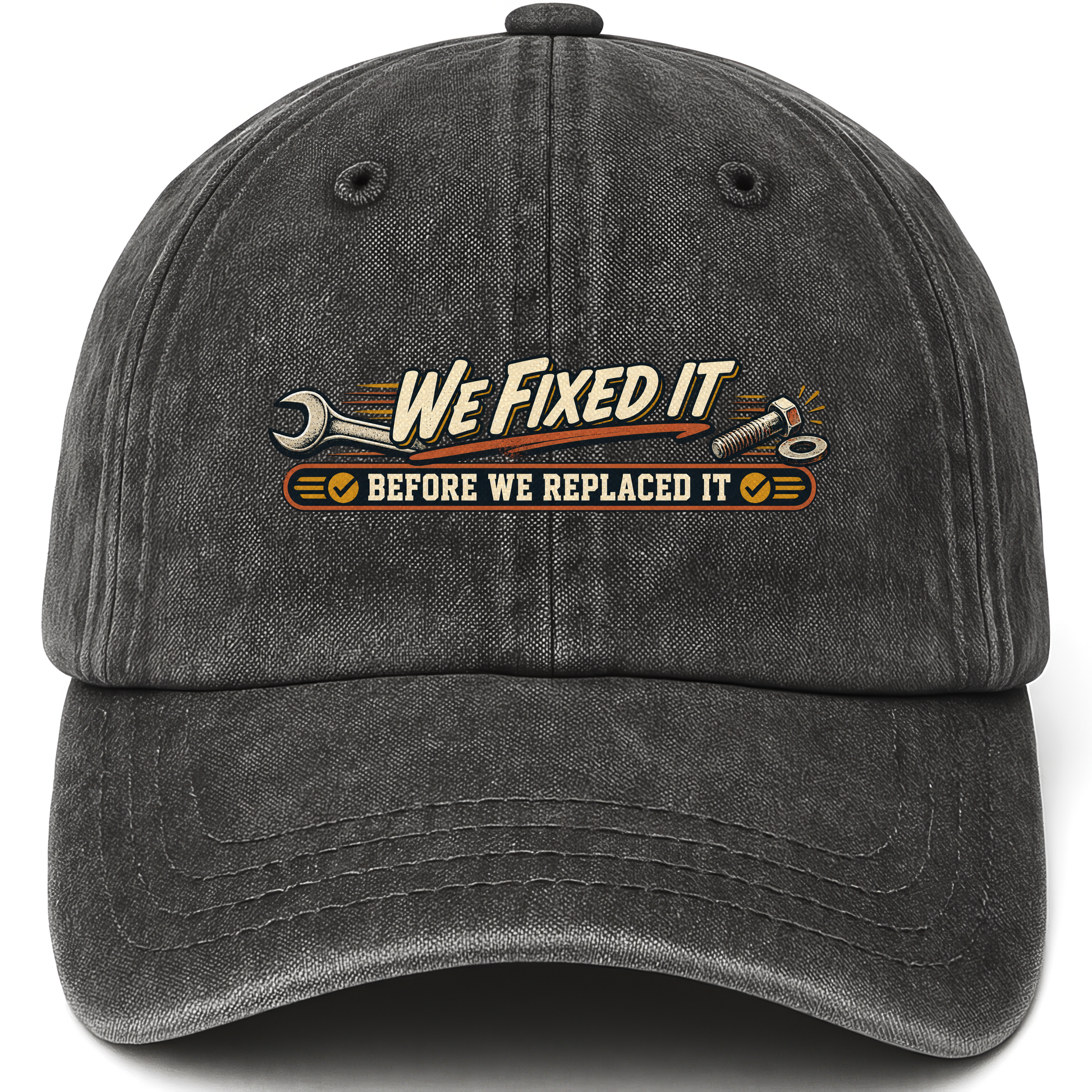 Black vintage washed cap with We Fixed It Before We Replaced It printed front design