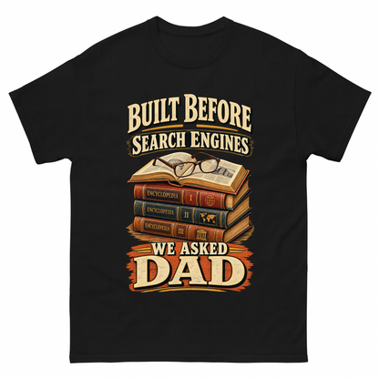 Black vintage t-shirt with Built Before Search Engines We Asked Dad printed front design