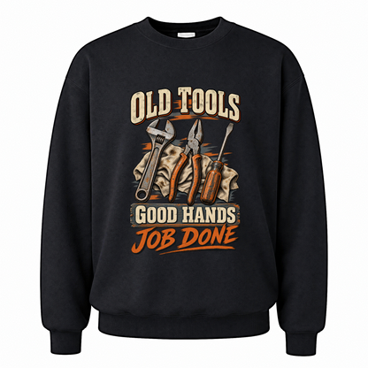 Black vintage sweatshirt with Old Tools Good Hands Job Done printed front design