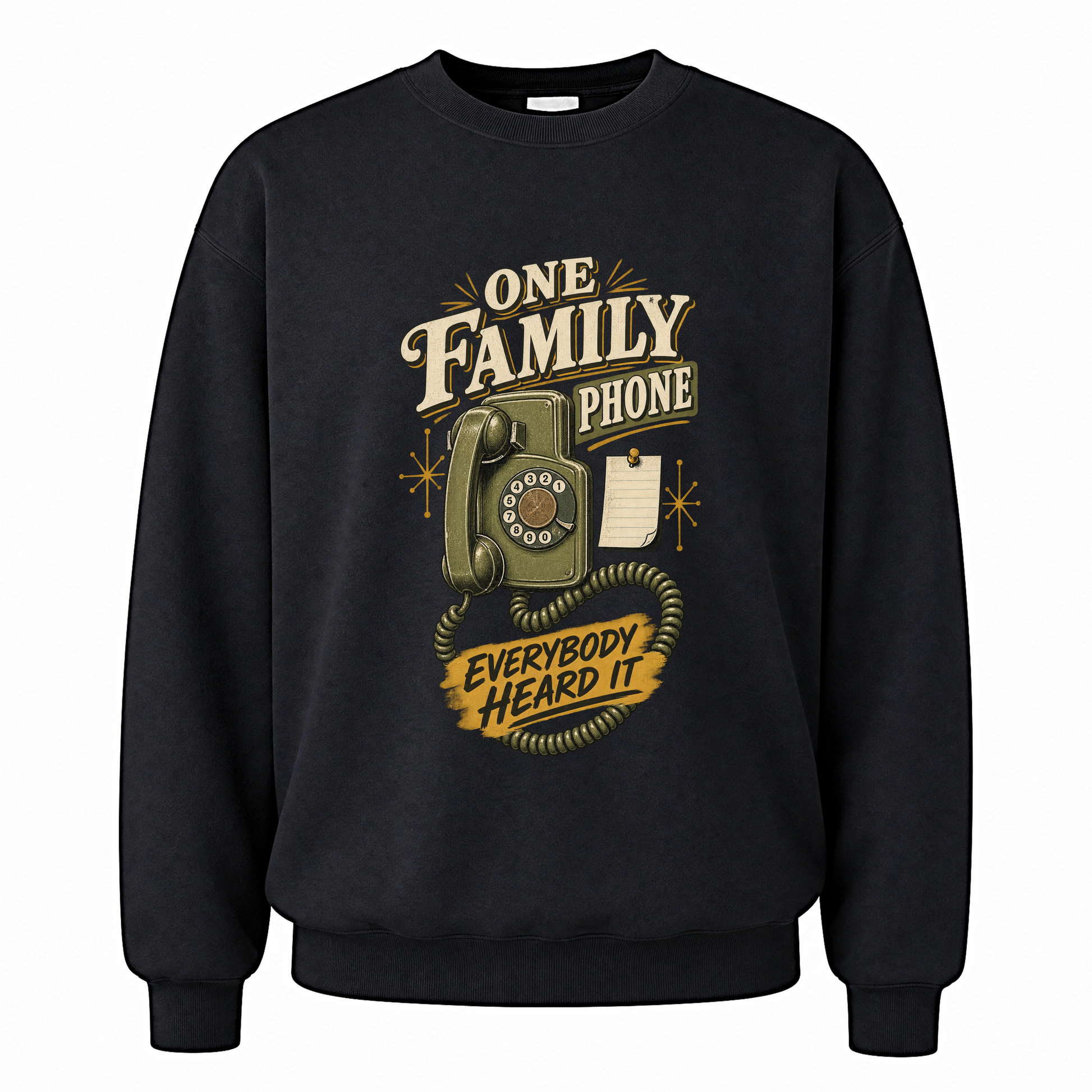 Black vintage sweatshirt with One Family Phone. Everybody Heard It printed front design
