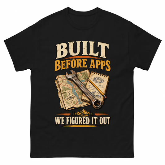 Black vintage t-shirt with Built Before Apps We Figured It Out printed front design