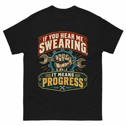 Black vintage t-shirt with If You Hear Me Swearing, It Means Progress printed front design
