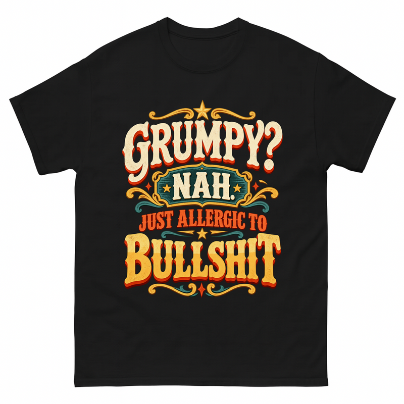 Black vintage t-shirt with Grumpy? Nah. Just Allergic To Bullshit printed front design