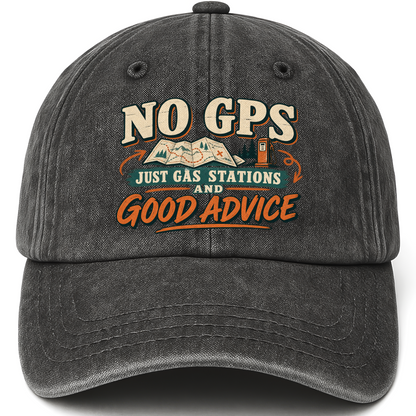 Black vintage washed cap with No GPS Just Gas Stations And Good Advice printed front design