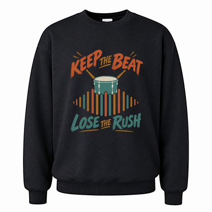 Black vintage sweatshirt with Keep The Beat. Lose The Rush printed front design
