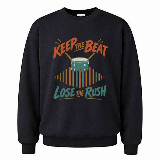 Black vintage sweatshirt with Keep The Beat. Lose The Rush printed front design