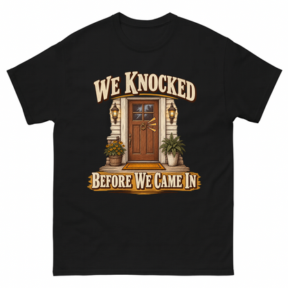 Black vintage t-shirt with We Knocked Before We Came In printed front design