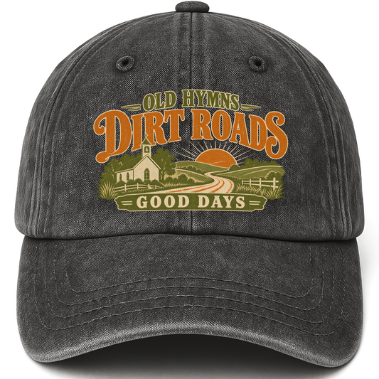 Black vintage washed cap with Old Hymns Dirt Roads Good Days printed front design