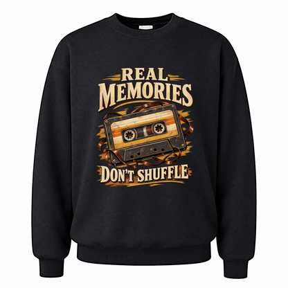 Black vintage sweatshirt with Real Memories Don’t Shuffle printed front design