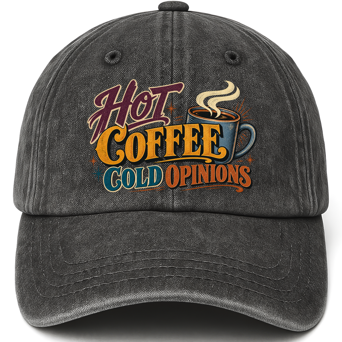 Black vintage washed cap with Hot Coffee. Cold Opinions printed front design