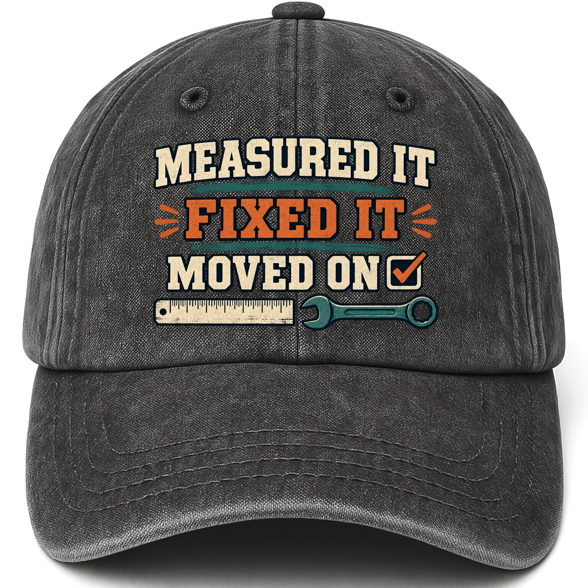 Black vintage washed cap with Measured It Fixed It Moved On printed front design