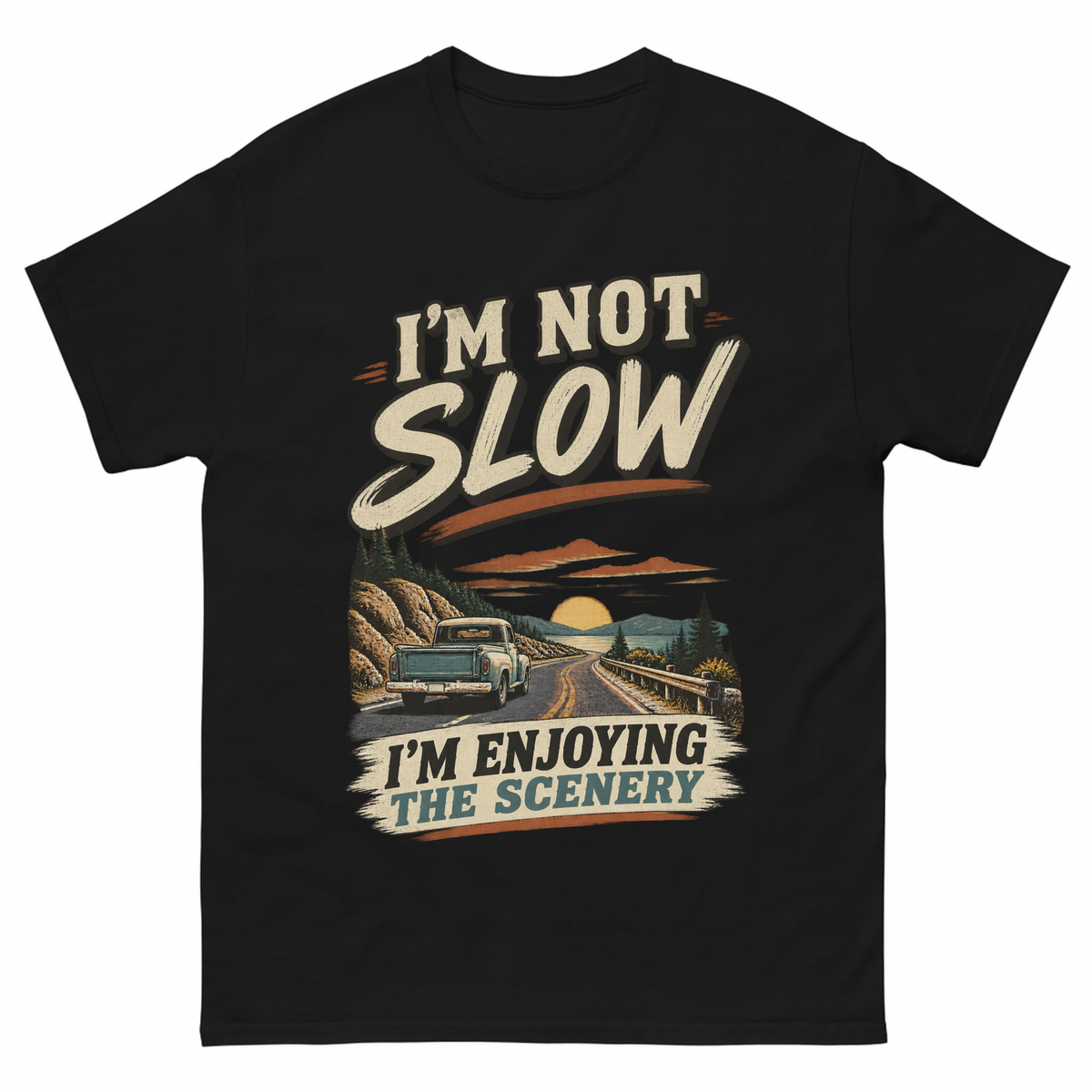 Black vintage t-shirt with I'm Not Slow I'm Enjoying The Scenery printed front design