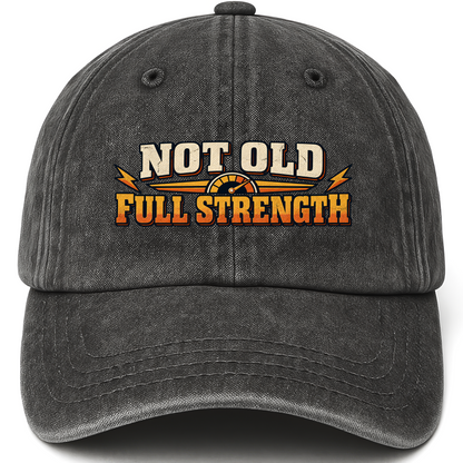 Black vintage washed cap with Not Old. Full Strength printed front design