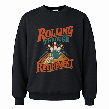 Black vintage sweatshirt with Rolling Through Retirement printed front design