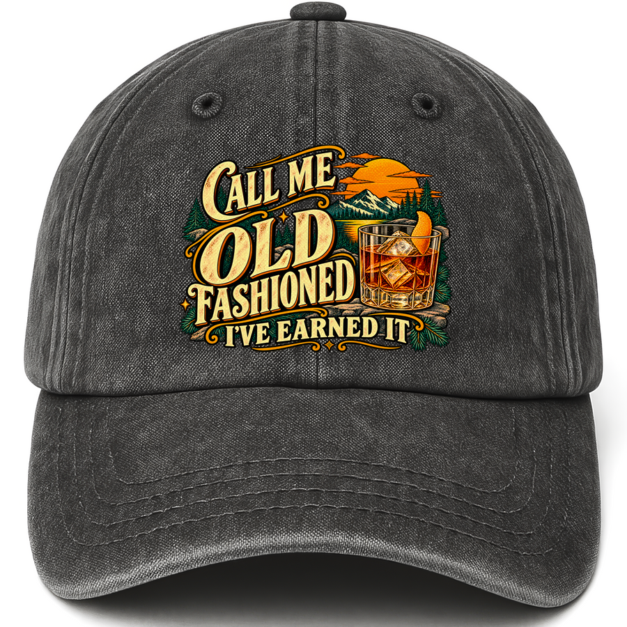 Black vintage washed cap with Call Me Old Fashioned. I've Earned It printed front design