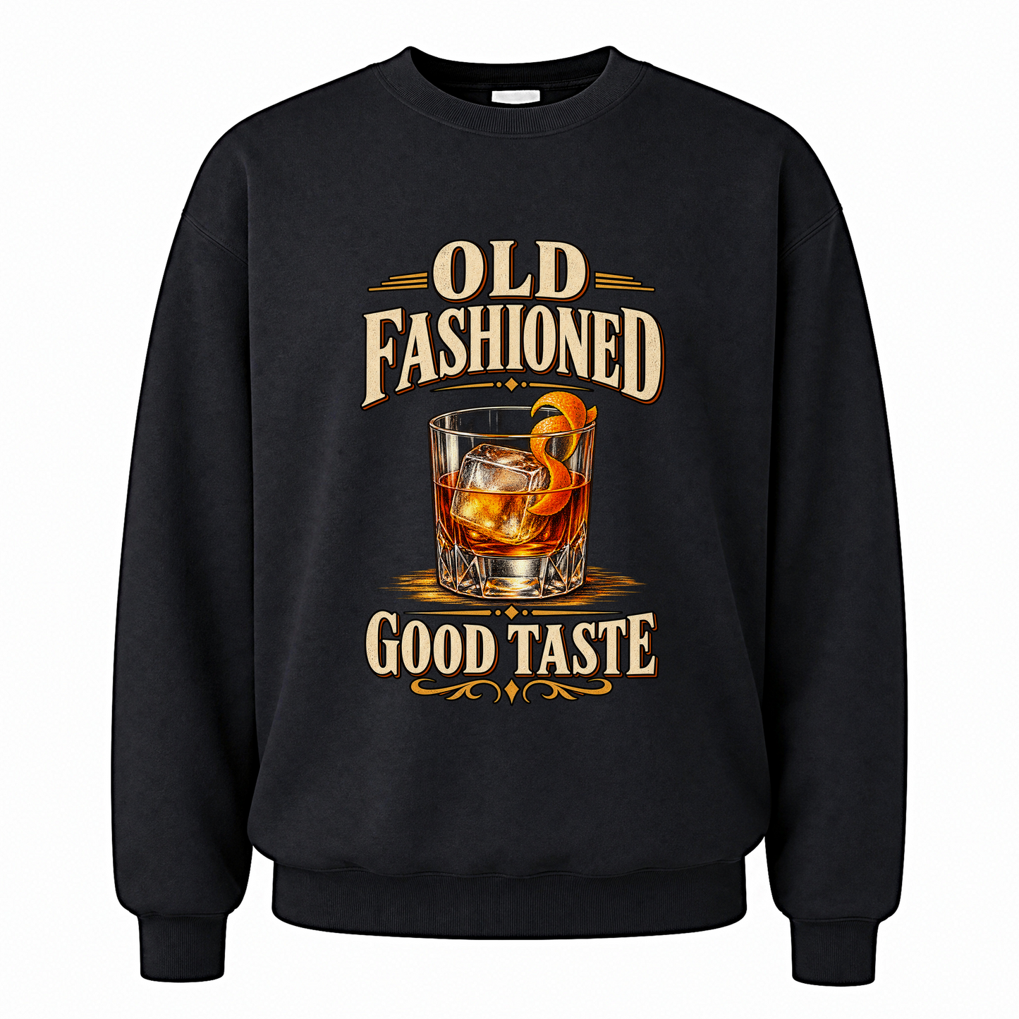 Black vintage sweatshirt with Old Fashioned Good Taste printed front design