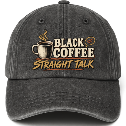 Black vintage washed cap with Black Coffee. Straight Talk printed front design