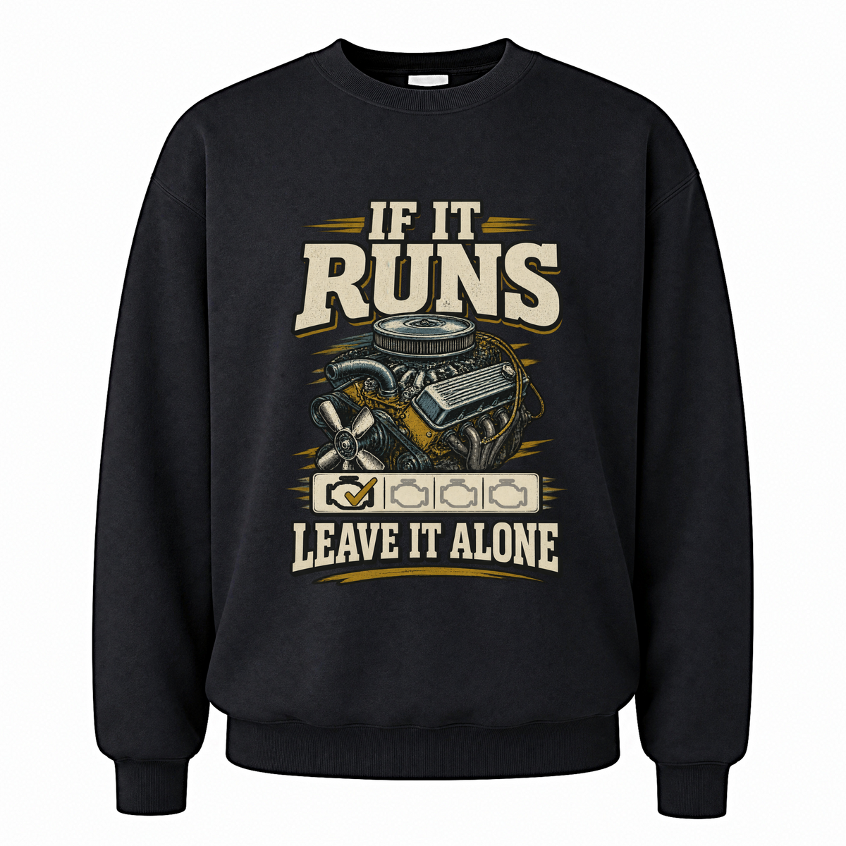 Black vintage sweatshirt with If It Runs Leave It Alone printed front design