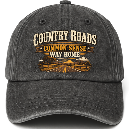 Black vintage washed cap with Country Roads. Common Sense Way Home printed front design