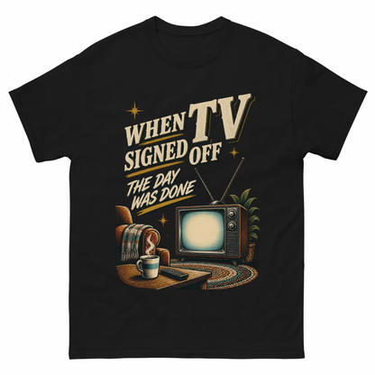 Black vintage t-shirt with When TV Signed Off The Day Was Done printed front design