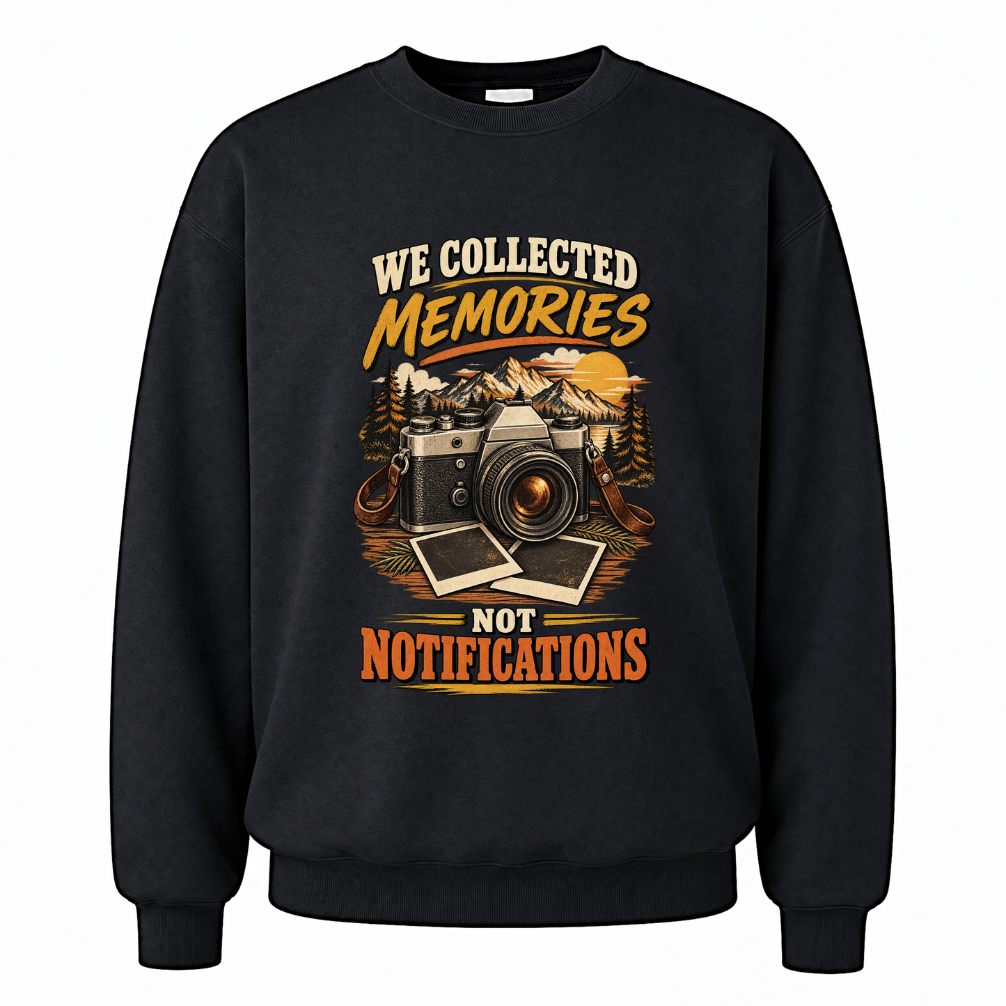 Black vintage sweatshirt with We Collected Memories Not Notifications printed front design