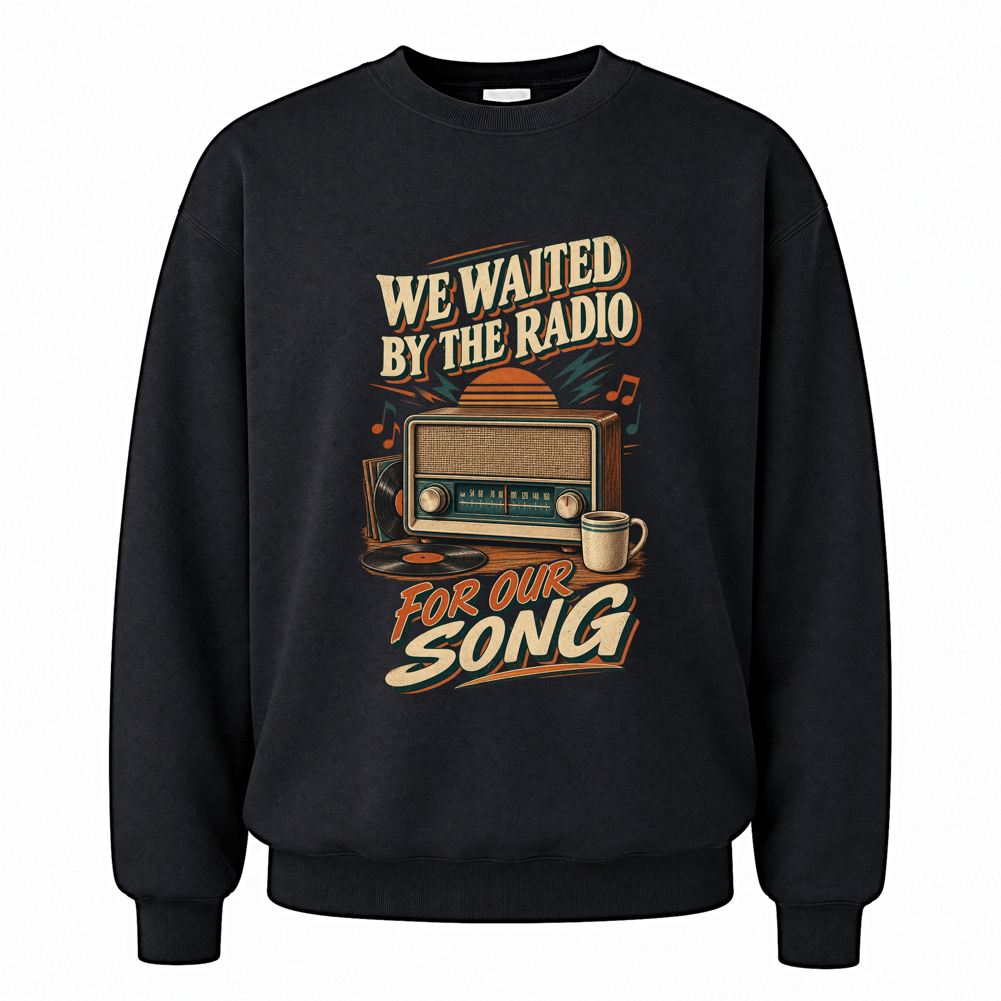 Black vintage sweatshirt with We Waited By The Radio For Our Song printed front design