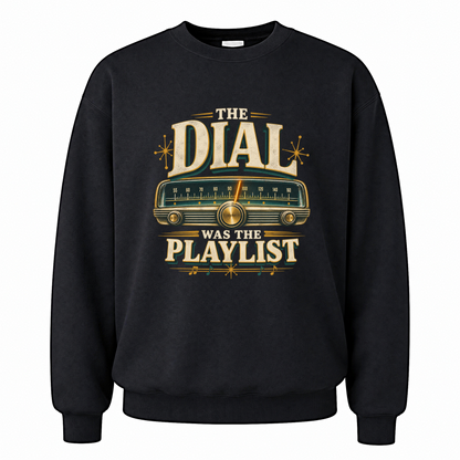 Black vintage sweatshirt with The Dial Was The Playlist printed front design