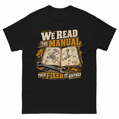 Black vintage t-shirt with We Read The Manual Then Fixed It Anyway printed front design