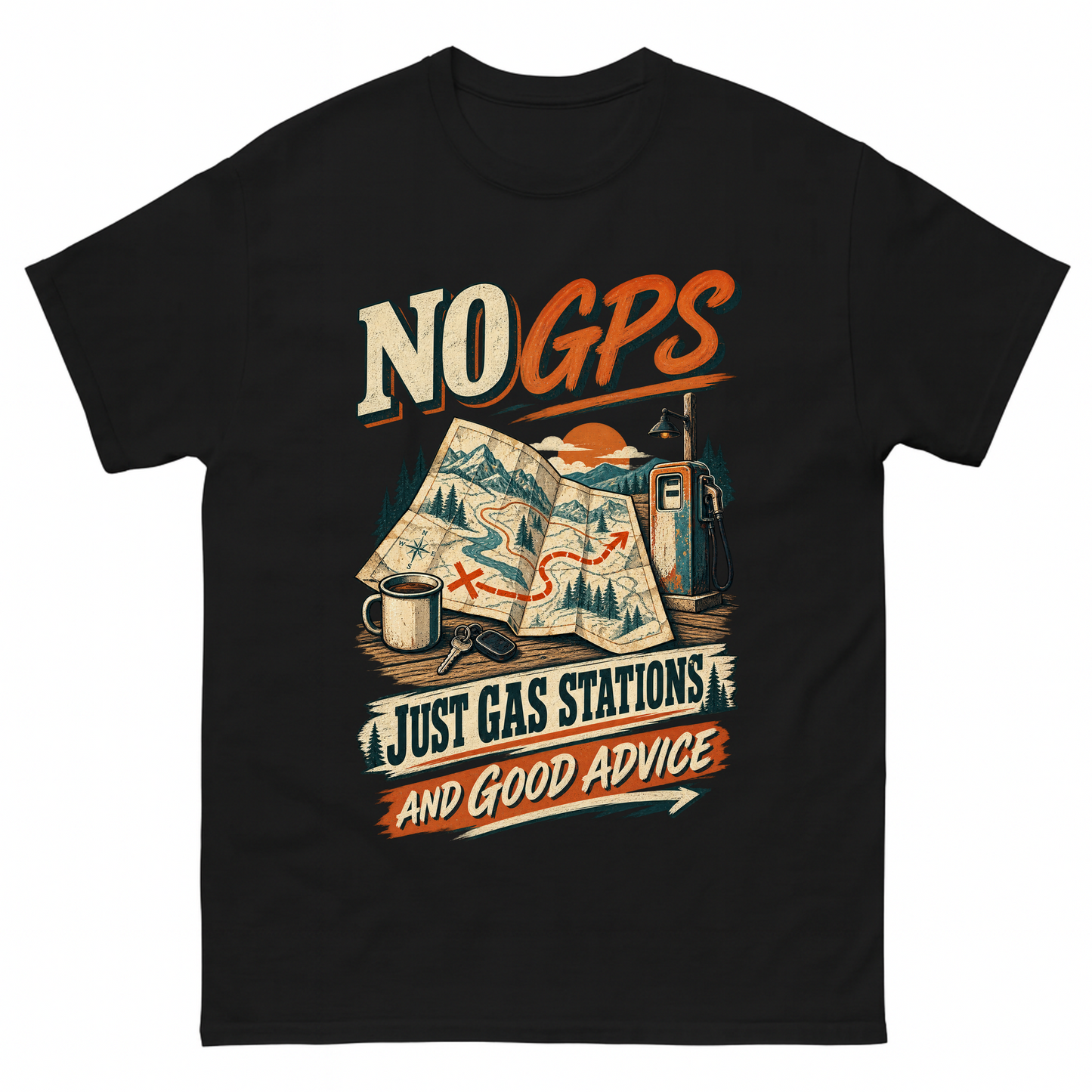 Black vintage t-shirt with No GPS Just Gas Stations And Good Advice printed front design