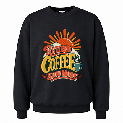 Black vintage sweatshirt with Retired Coffee Slow Mode printed front design