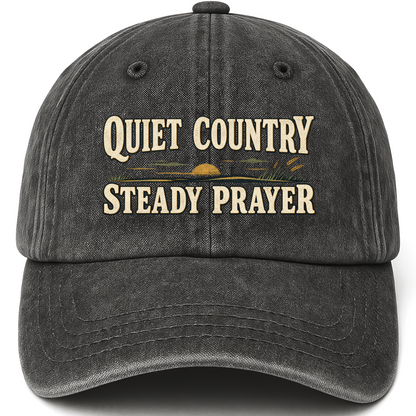 Black vintage washed cap with Quiet Country Steady Prayer printed front design