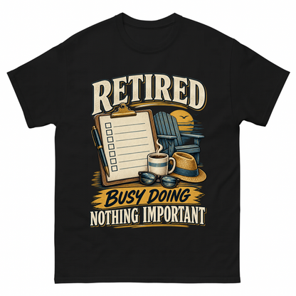 Black vintage t-shirt with Retired. Busy Doing Nothing Important printed front design