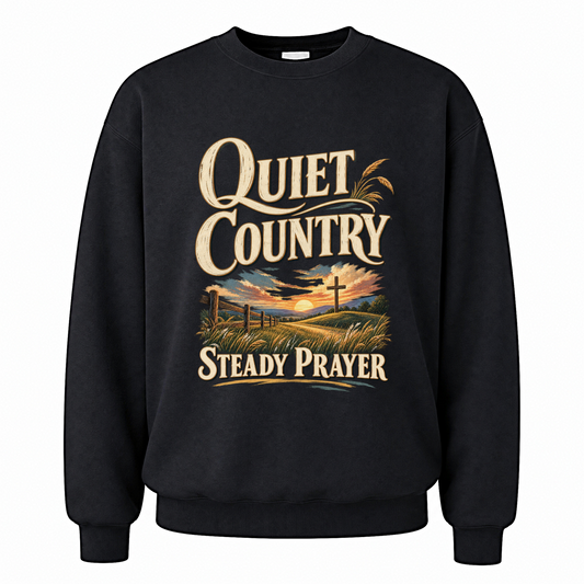 Black vintage sweatshirt with Quiet Country Steady Prayer printed front design