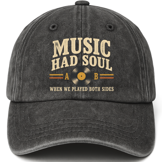 Black vintage washed cap with Music Had Soul When We Played Both Sides printed front design