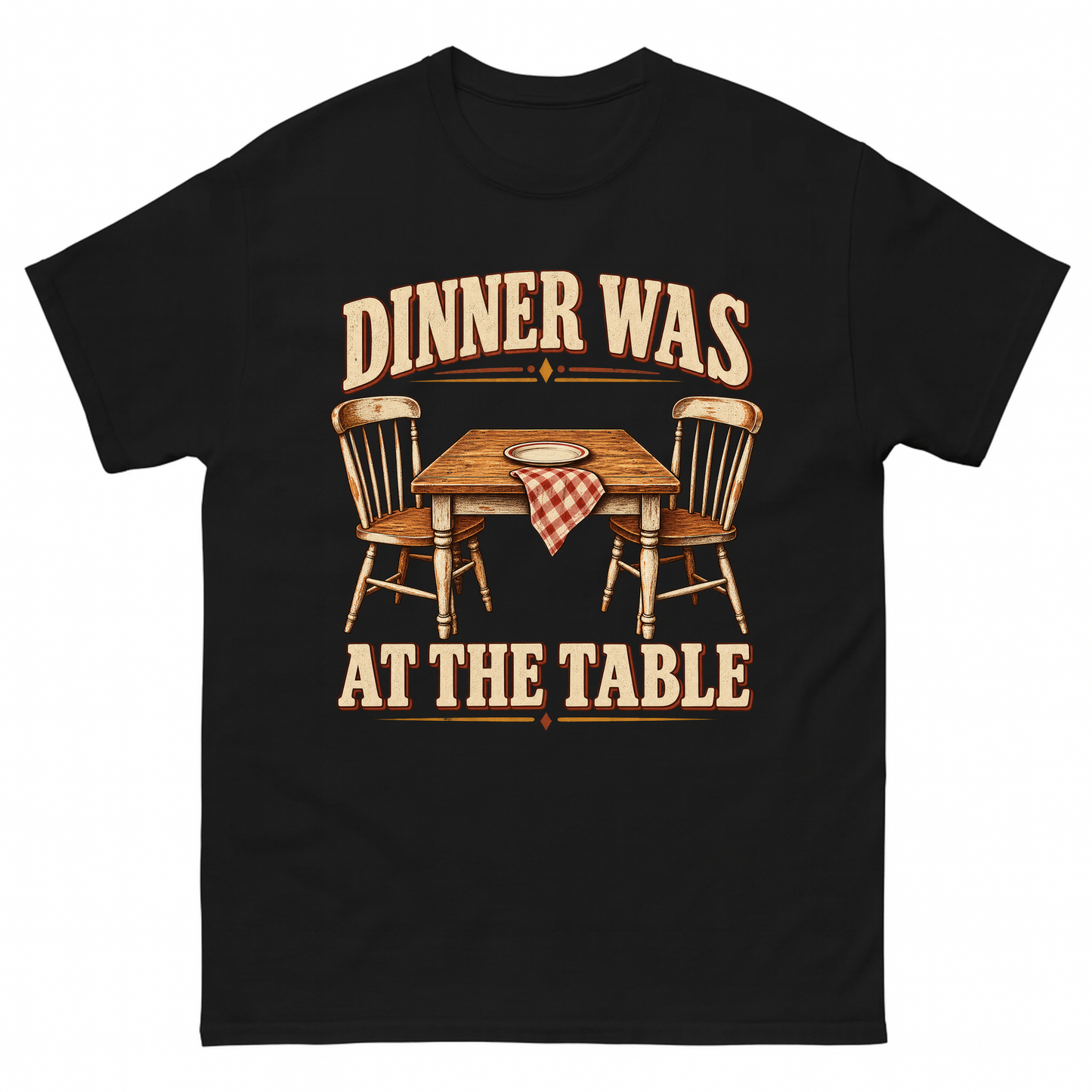 Black vintage t-shirt with Dinner Was At The Table printed front design