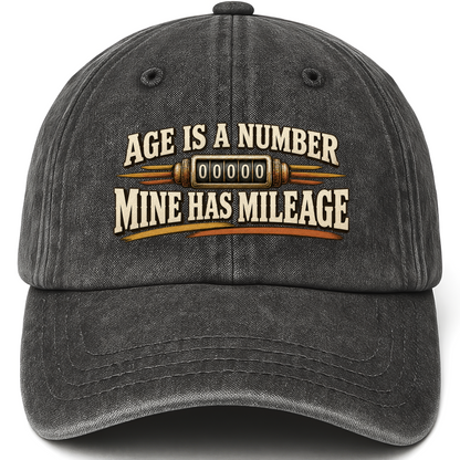 Black vintage washed cap with Age Is A Number Mine Has Mileage printed front design