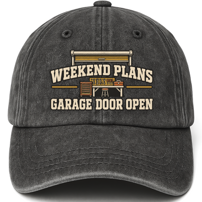 Black vintage washed cap with Weekend Plans. Garage Door Open printed front design