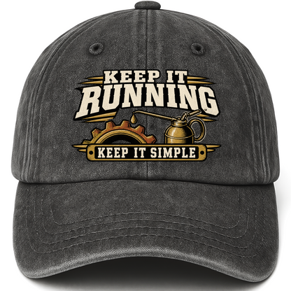 Black vintage washed cap with Keep It Running. Keep It Simple printed front design