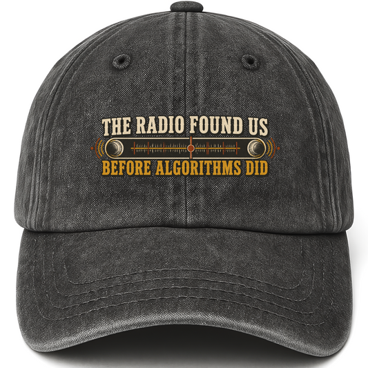 Black vintage washed cap with The Rado Found Us Before Algorithms Did printed front design