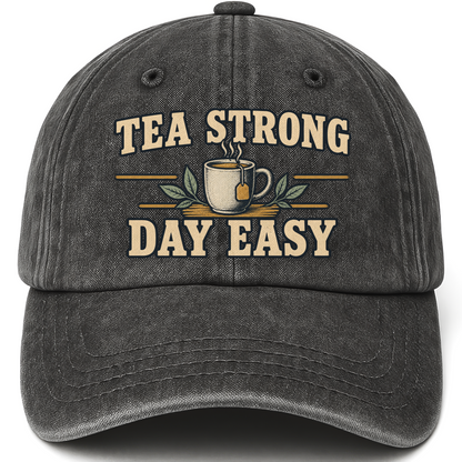 Black vintage washed cap with Tea Strong Day Easy printed front design