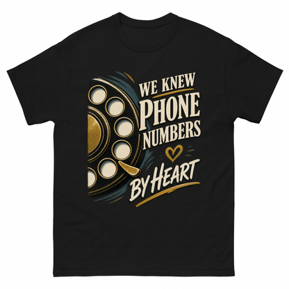 Black vintage t-shirt with We Knew Phone Numbers By Heart printed front design