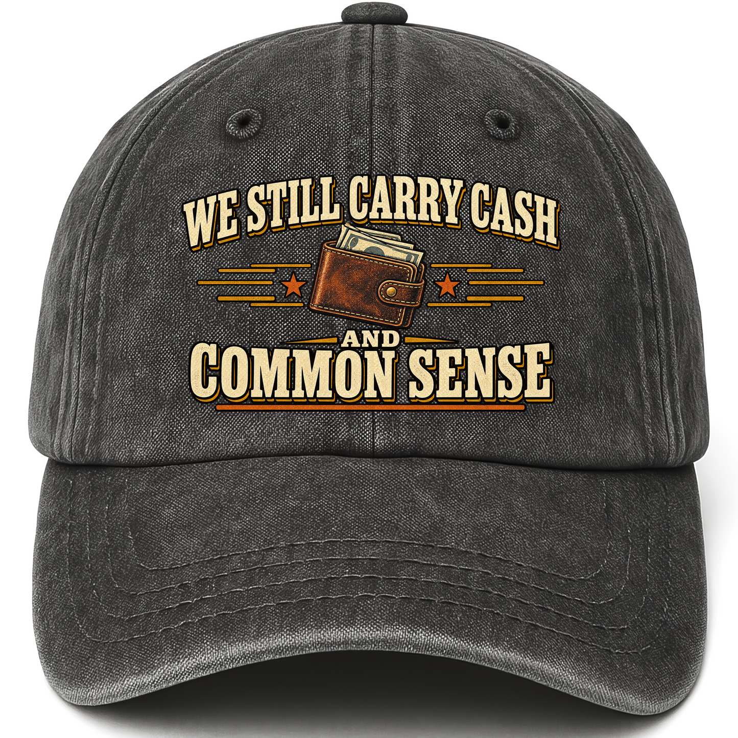 Black vintage washed cap with We Still Carry Cash And Common Sense printed front design