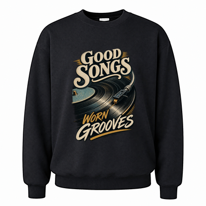 Black vintage sweatshirt with Good Songs Worn Grooves printed front design