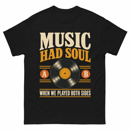 Black vintage t-shirt with Music Had Soul When We Played Both Sides printed front design