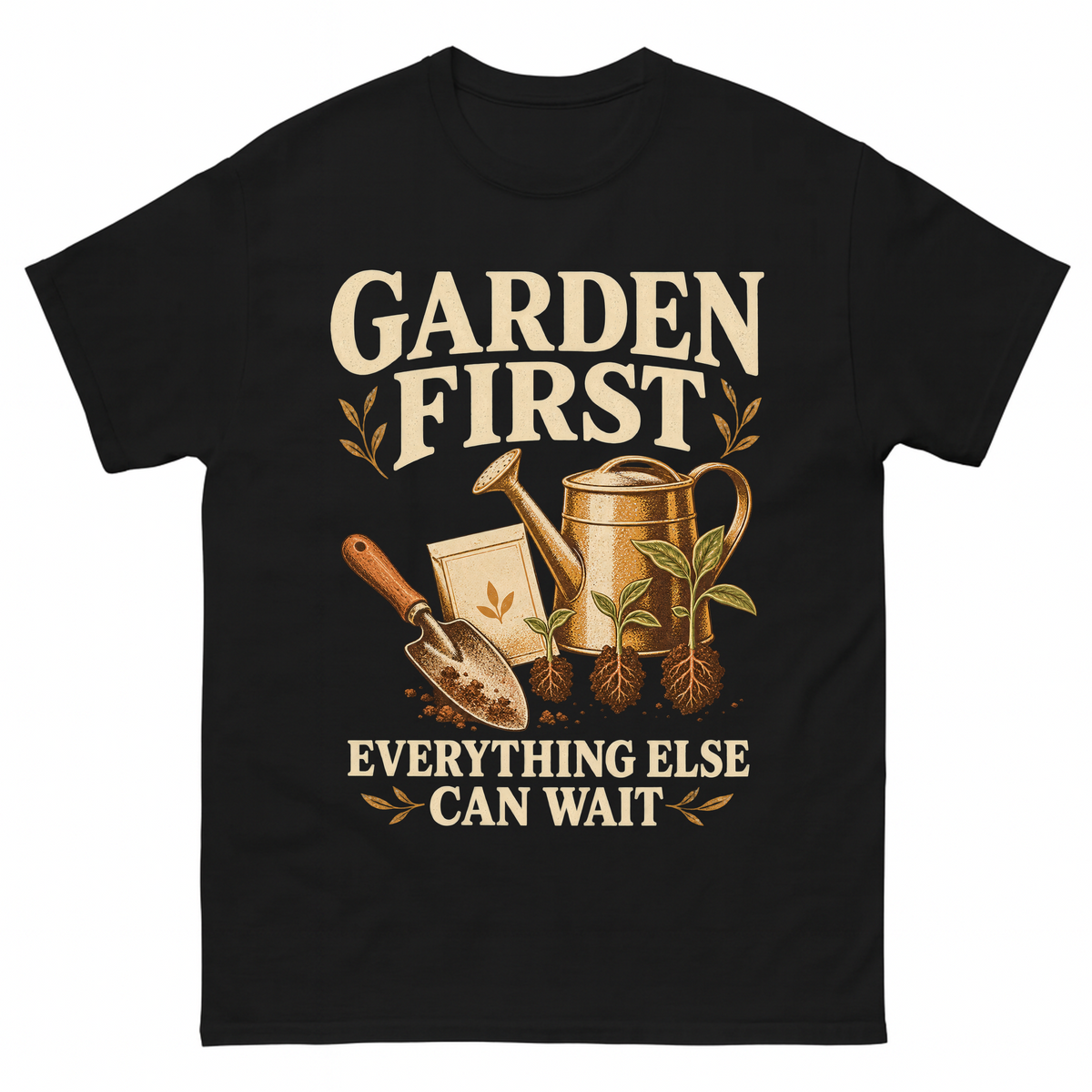 Black vintage t-shirt with Garden First. Everything Else Can Wait printed front design