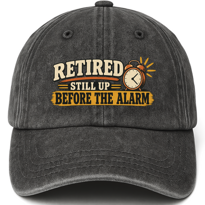 Black vintage washed cap with Retired Still Up Before The Alarm printed front design