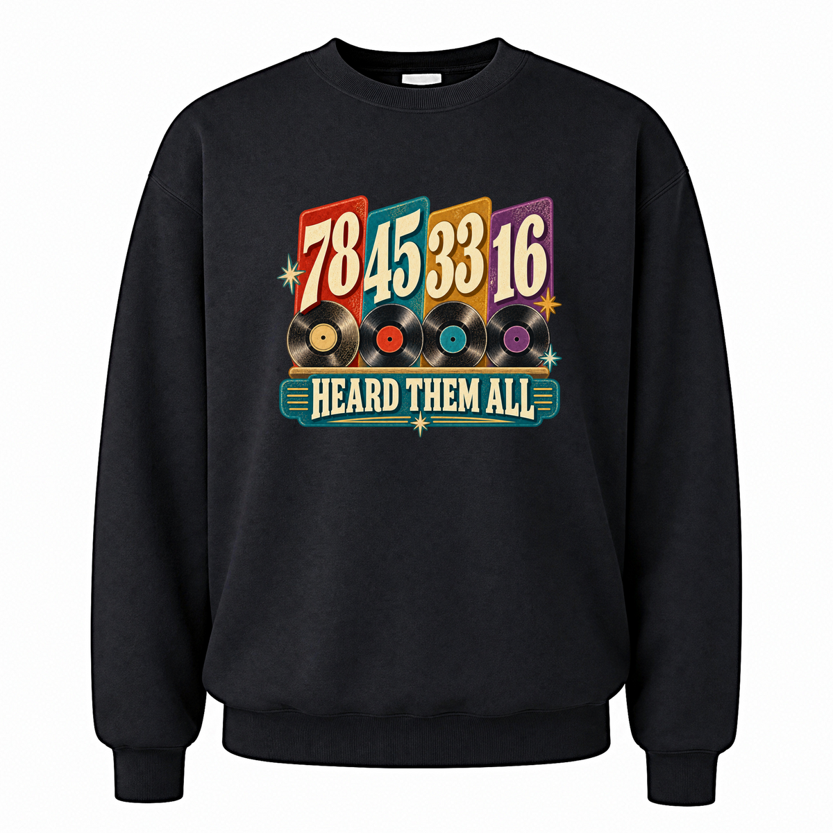 Black vintage sweatshirt with 78 45 33 16. Heard Them All printed front design