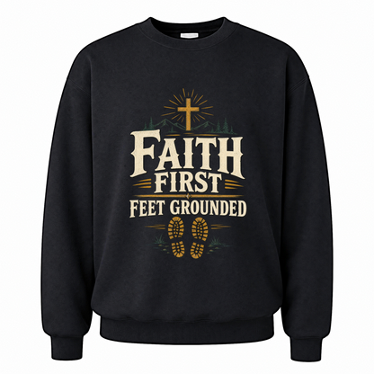 Black vintage sweatshirt with Faith First Feet Grounded printed front design